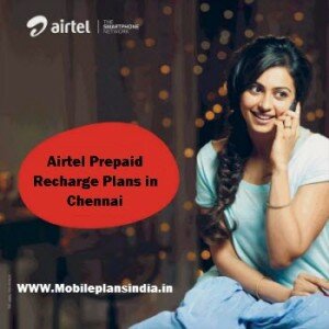 Airtel Prepaid Recharge Plans, 2G 3G Internet Plans in Chennai