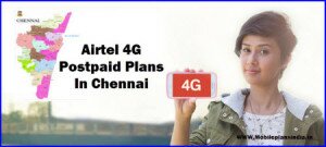 Airtel 4G postpaid Plans In Chennai